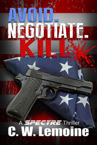 Avoid. Negotiate. Kill. (Spectre Thriller, Band 2)