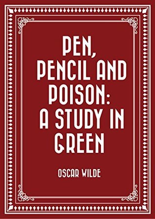 PEN, Pencil, and Poison: A Study in Green