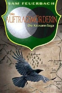Die Auftragsmörderin: Die Krosann-Saga