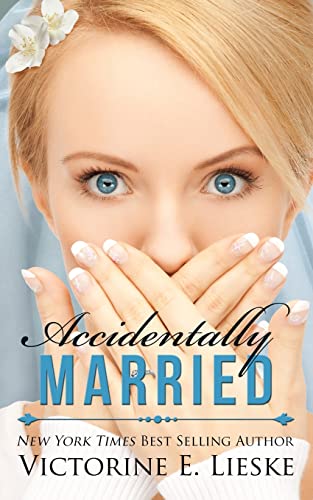 Accidentally Married (The Married Series, Band 1)