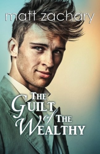 The Guilt of the Wealthy (The Billionaire Bachelor Series, Band 1)