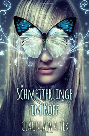 Schmetterlinge im Kopf