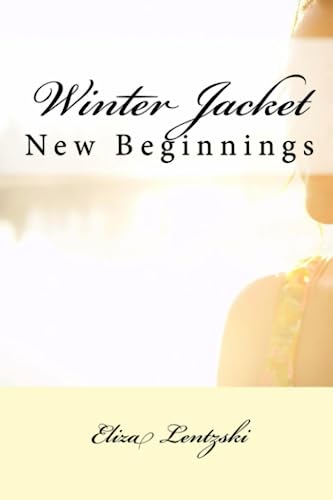 Winter Jacket: New Beginnings (Winter Jacket Series, Band 2)