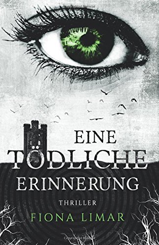 Eine tödliche Erinnerung (Iris Forster Krimis, Band 1)