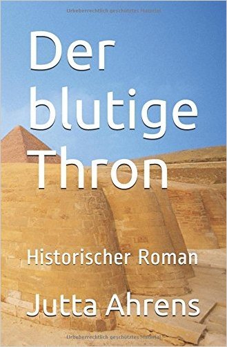 Der blutige Thron: Historischer Roman