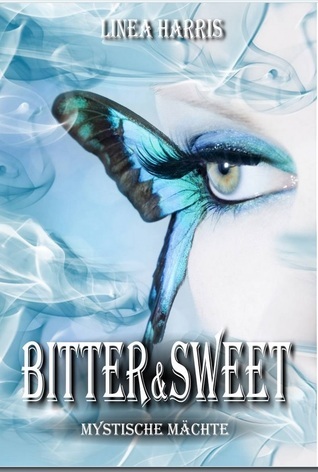 Bitter & Sweet: Mystische Mächte