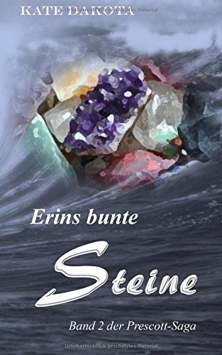 Erins bunte Steine (Prescott-Reihe, Band 2)