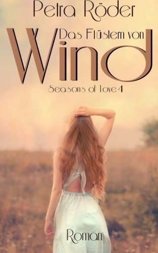 Das Flüstern von Wind (Seasons of Love, Band 4)