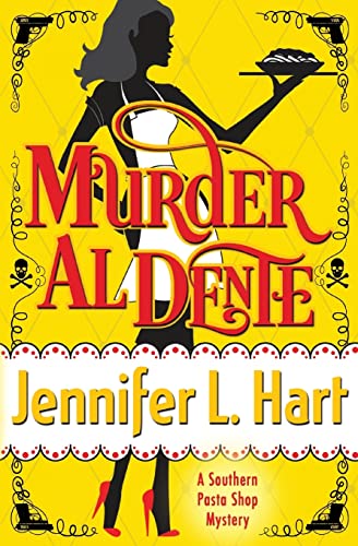 Murder Al Dente: A Southern Pasta Shop Mystery (Southern Pasta Shop Mysteries, Band 1)