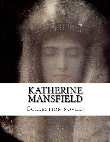 Katherine Mansfield, Collection novels