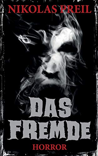Das Fremde: Horror (Monster, Mörder, Mutationen, Band 3)