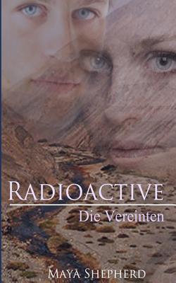 Die Vereinten (Radioactive, Band 4)