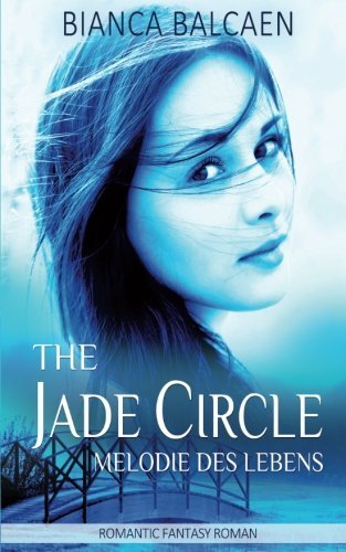 The Jade Circle - Melodie des Lebens (Band 2)