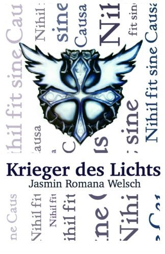 Krieger des Lichts: Nihil fit sine Causa
