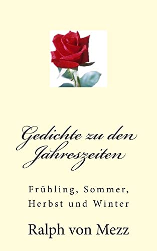 Gedichte zu den Jahreszeiten: Frühling, Sommer, Herbst und Winter
