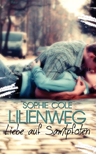 Lilienweg: Liebe auf Samtpfoten