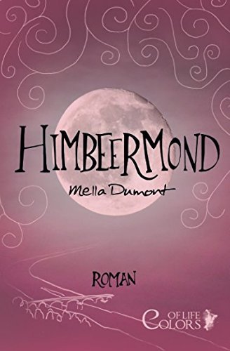 Himbeermond (Colors of Life, Band 1)