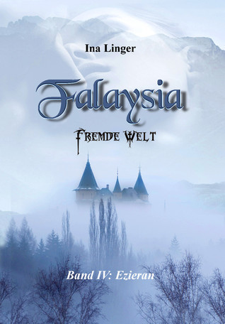 Falaysia - Fremde Welt - Band IV: Ezieran