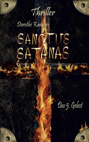 Sanctus Satanas - Das 5. Gebot: Thriller