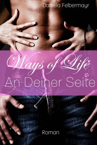 Ways of Life - An Deiner Seite