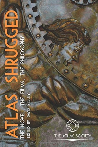 Atlas Shrugged: The Novel, the Films, the Philosophy