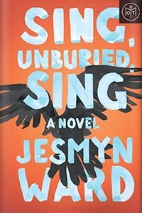 Sing, Unburied, Sing: A Novel