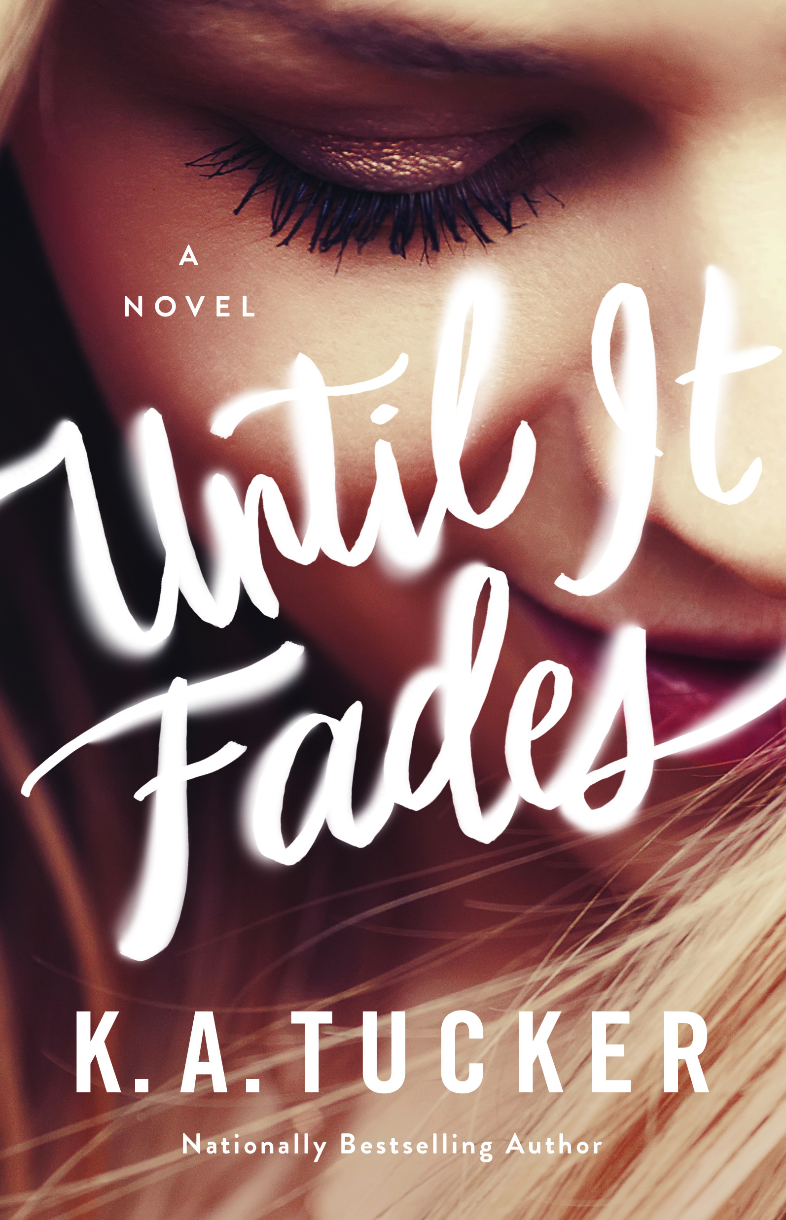 Until It Fades: A Novel
