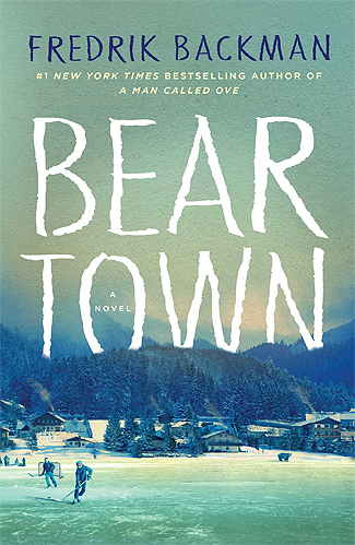 Beartown: A Novel (Beartown Series)