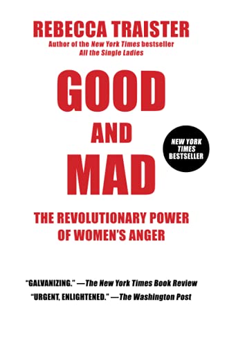 Good and Mad: The Revolutionary Power of Women's Anger