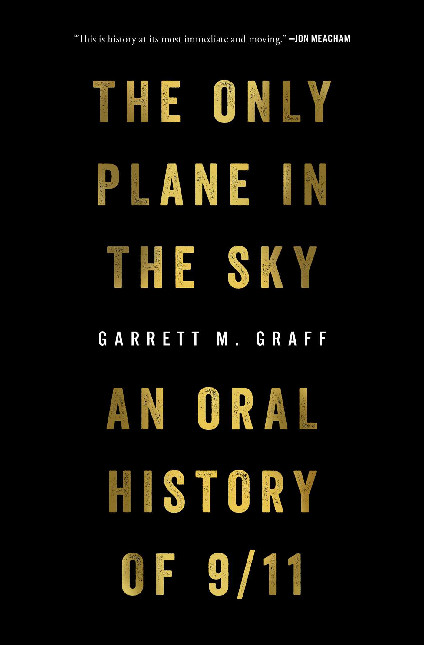 The Only Plane in the Sky: An Oral History of 9/11