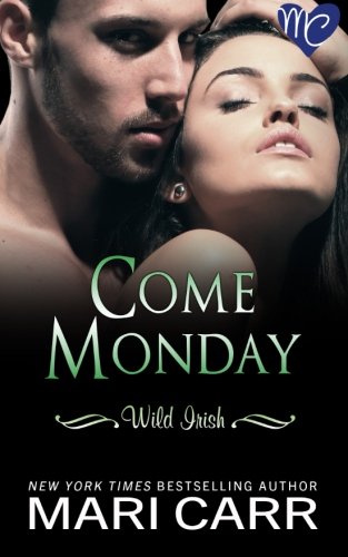 Come Monday (Wild Irish, Band 1)