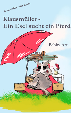 Klausmueller - Ein Esel sucht ein Pferd