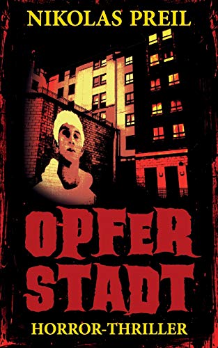 Opferstadt: Horror-Thriller (Monster, Mörder, Mutationen, Band 4)