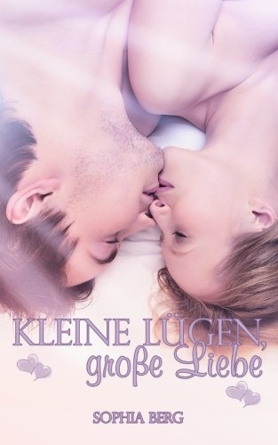 Kleine Lügen, große Liebe