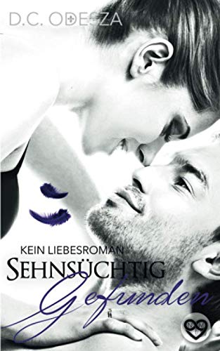 Sehnsüchtig Gefunden: Kein Liebesroman