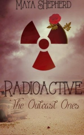 The Outcast Ones (Radioactive, Band 1)