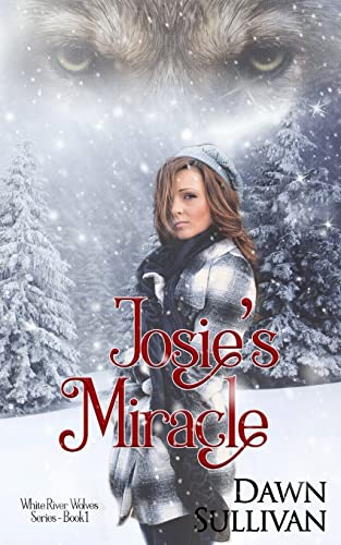 Josie's Miracle (White River Wolves, Band 1)