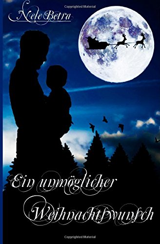 Ein unmöglicher Weihnachtswunsch
