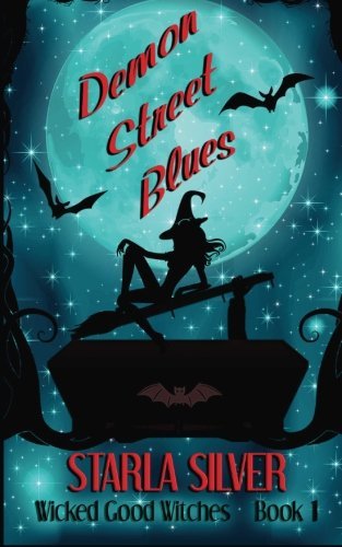 Demon Street Blues (Wicked Good Witches)