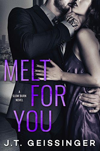 Melt for You (Slow Burn, Band 2)