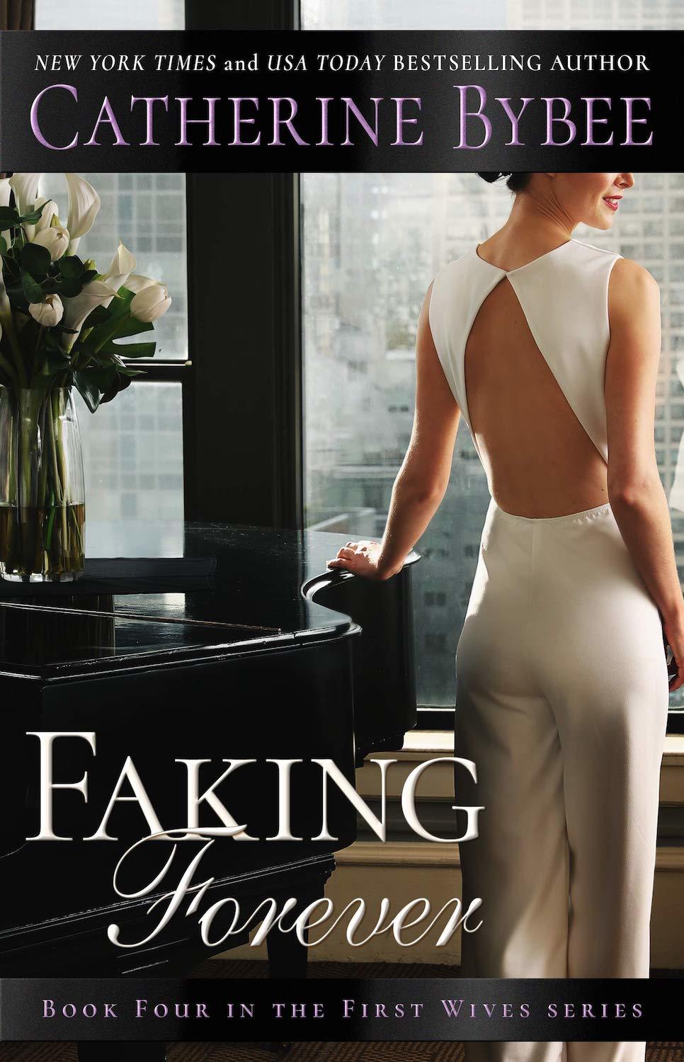 Faking Forever (First Wives, 4, Band 4)