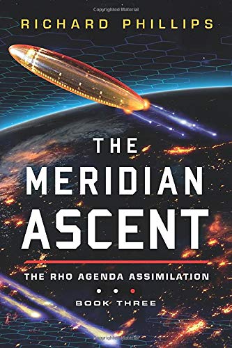 The Meridian Ascent (Rho Agenda Assimilation, 3, Band 3)