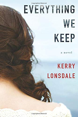 Everything We Keep: A Novel (Everything, 1, Band 1)