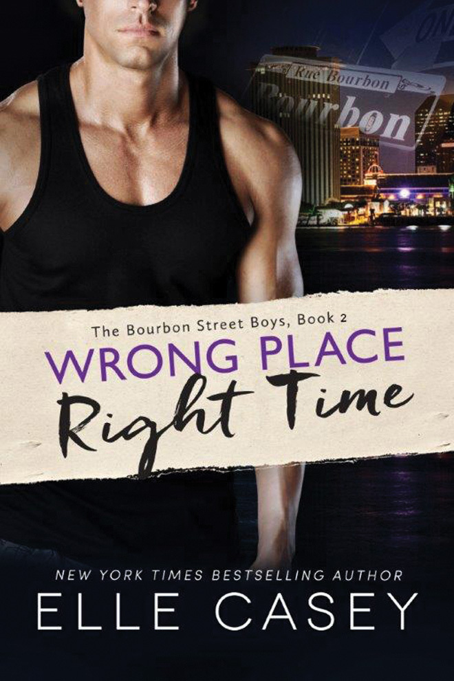 Wrong Place, Right Time (The Bourbon Street Boys, 2, Band 2)