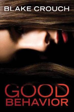 Good Behavior (Letty Dobesh Chronicles)