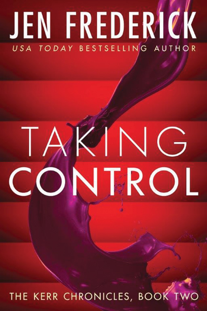 Taking Control (Kerr Chronicles, 2, Band 2)