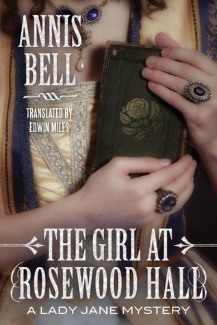 The Girl at Rosewood Hall (A Lady Jane Mystery, 1, Band 1)