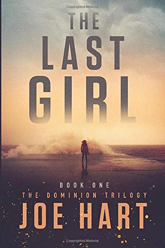 The Last Girl (The Dominion Trilogy, 1, Band 1)