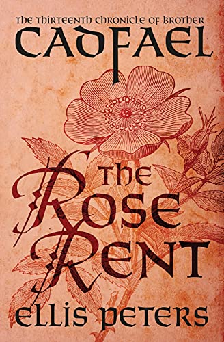 The Rose Rent (Chronicles of Brother Cadfael, 13, Band 13)