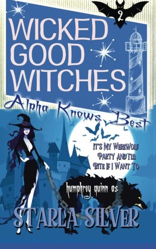 Alpha Knows Best (Wicked Good Witches)